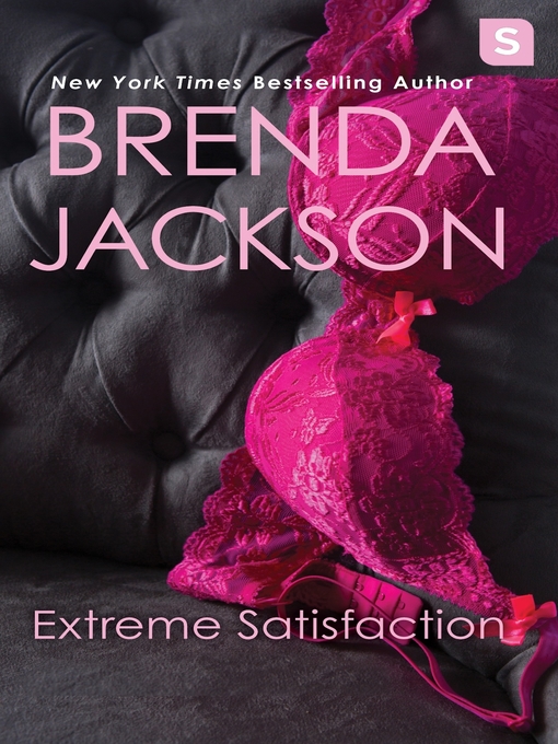 Title details for Extreme Satisfaction by Brenda Jackson - Available